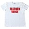 Don'T Make Me Use My Teacher Voice - Tee Shirt