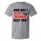 How May I Pho King Help You - Tee Shirt