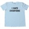 I Have Everyone - Tee Shirt