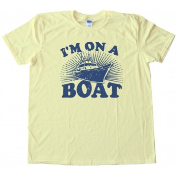 I'M On A Boat - Snl - Saturday Night Live Tee Shirt