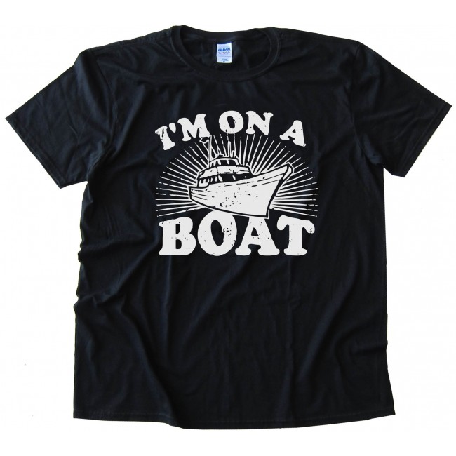 I'M On A Boat - Snl - Saturday Night Live Tee Shirt