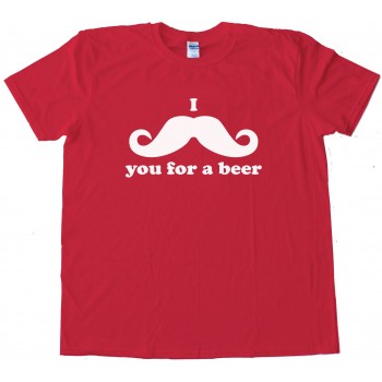 I Mustache You For A Beer - Tee Shirt