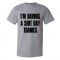 Im Have A Shit Day Thanks - Tee Shirt