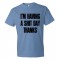 Im Have A Shit Day Thanks - Tee Shirt