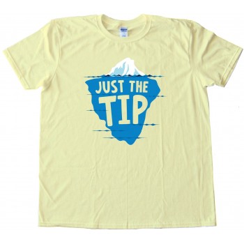 Just The Tip Iceberg - Tee Shirt