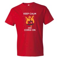 Keep Calm And Corgi On - Tee Shirt