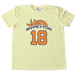 Mvpeyton Peyton Manning Denver Broncos Tee Shirt