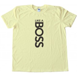 Vertical Like A Boss Tee Shirt