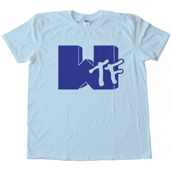 mtv wtf shirt