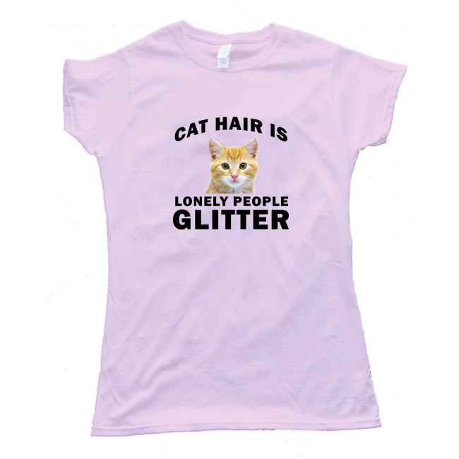 Womens Cat  Hair  Is Lonely People Glitter  Tee Shirt