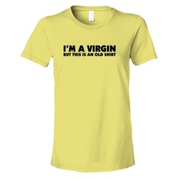 Womens I'M A Virgin But This Is An Old Shirt - Tee Shirt