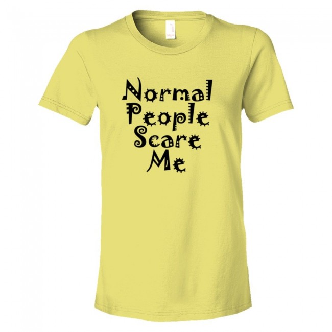 Womens Normal People Scare Me - Tee Shirt