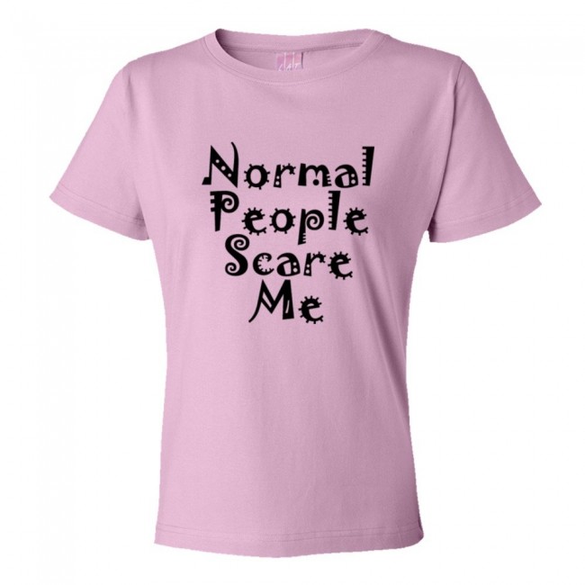 tee shirt normal people scare me