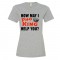 Womens How May I Pho King Help You - Tee Shirt