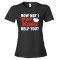 Womens How May I Pho King Help You - Tee Shirt