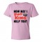 Womens How May I Pho King Help You - Tee Shirt