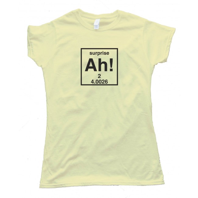 Womens Ah The Element Of Surprise Tee Shirt