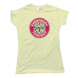 Womens Everybody Wang Chung Tonight - Tee Shirt