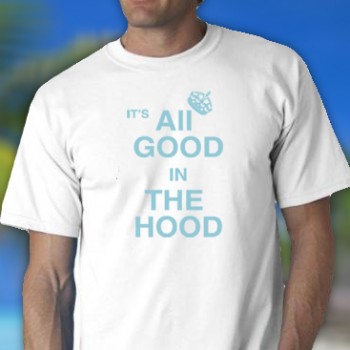 It'S All Good Tee Shirt