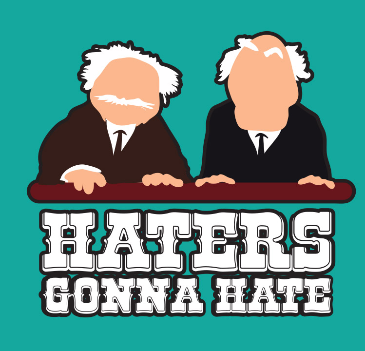 Haters Gonna Hate Muppet Critics Tee Shirt