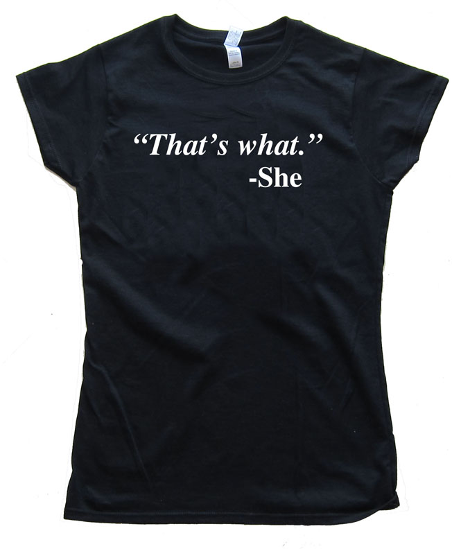 Quote That'S What - She Said