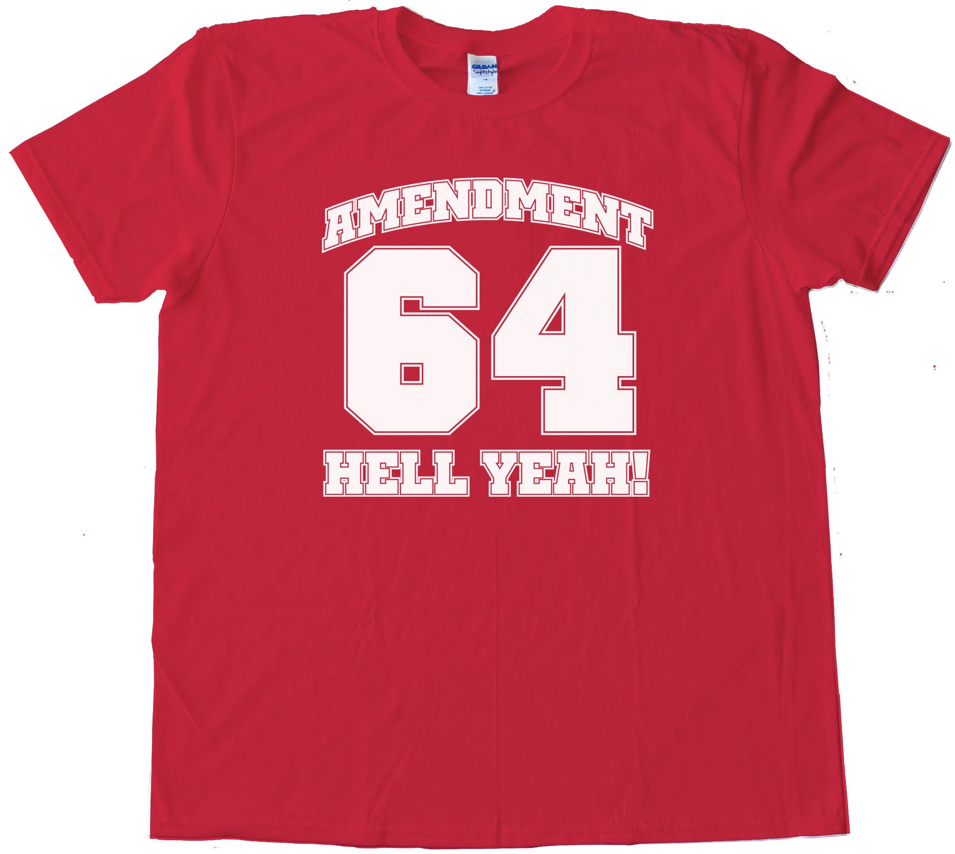 Amendment 64 Hell Yeah! Marijuana Legalized In Colorado - Tee Shirt