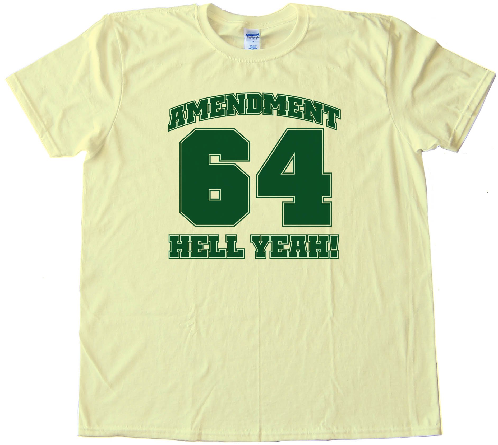 Amendment 64 Hell Yeah! Marijuana Legalized In Colorado - Tee Shirt