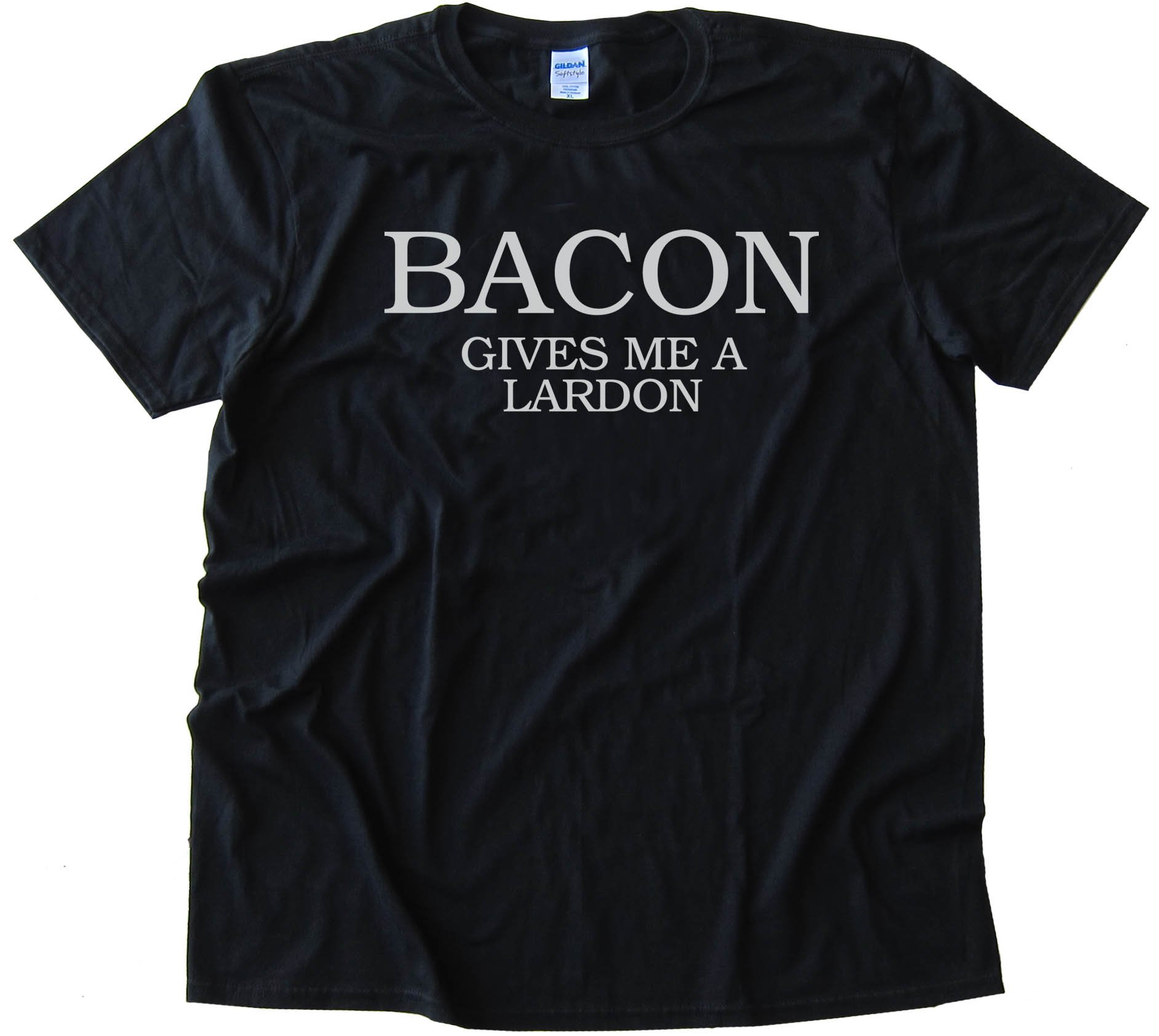 Bacon Gives Me A Lardon - Tee Shirt