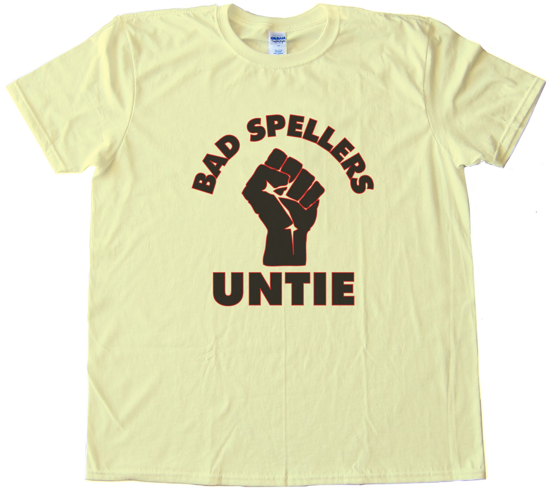 Bad Spellers Untie! Tee Shirt