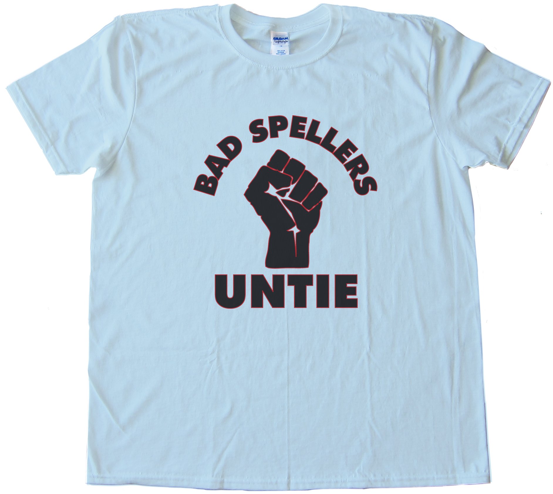 Bad Spellers Untie! Tee Shirt