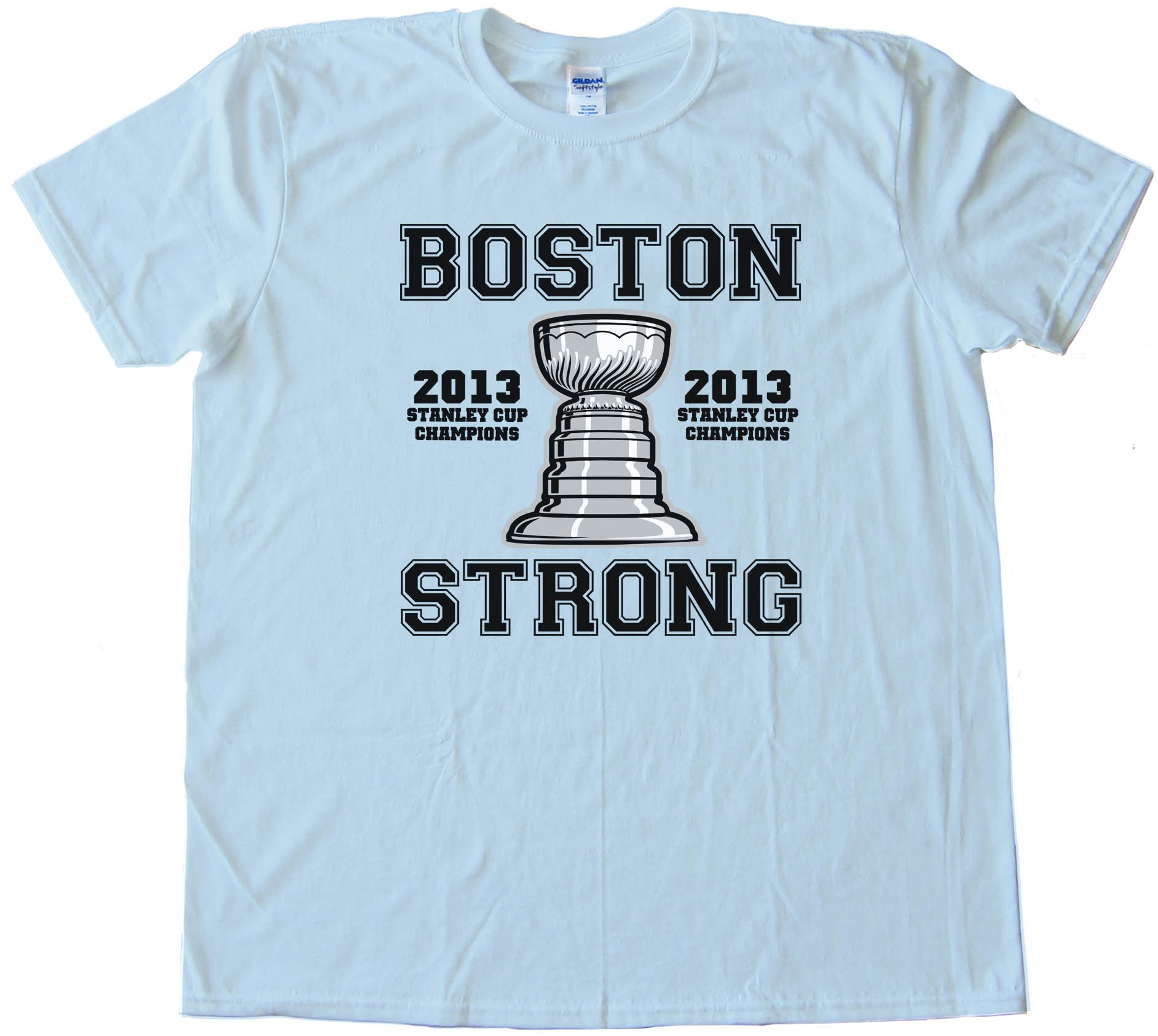 Boston Strong 2013 Stanley Cup Champions - Boston Bruins - Tee Shirt