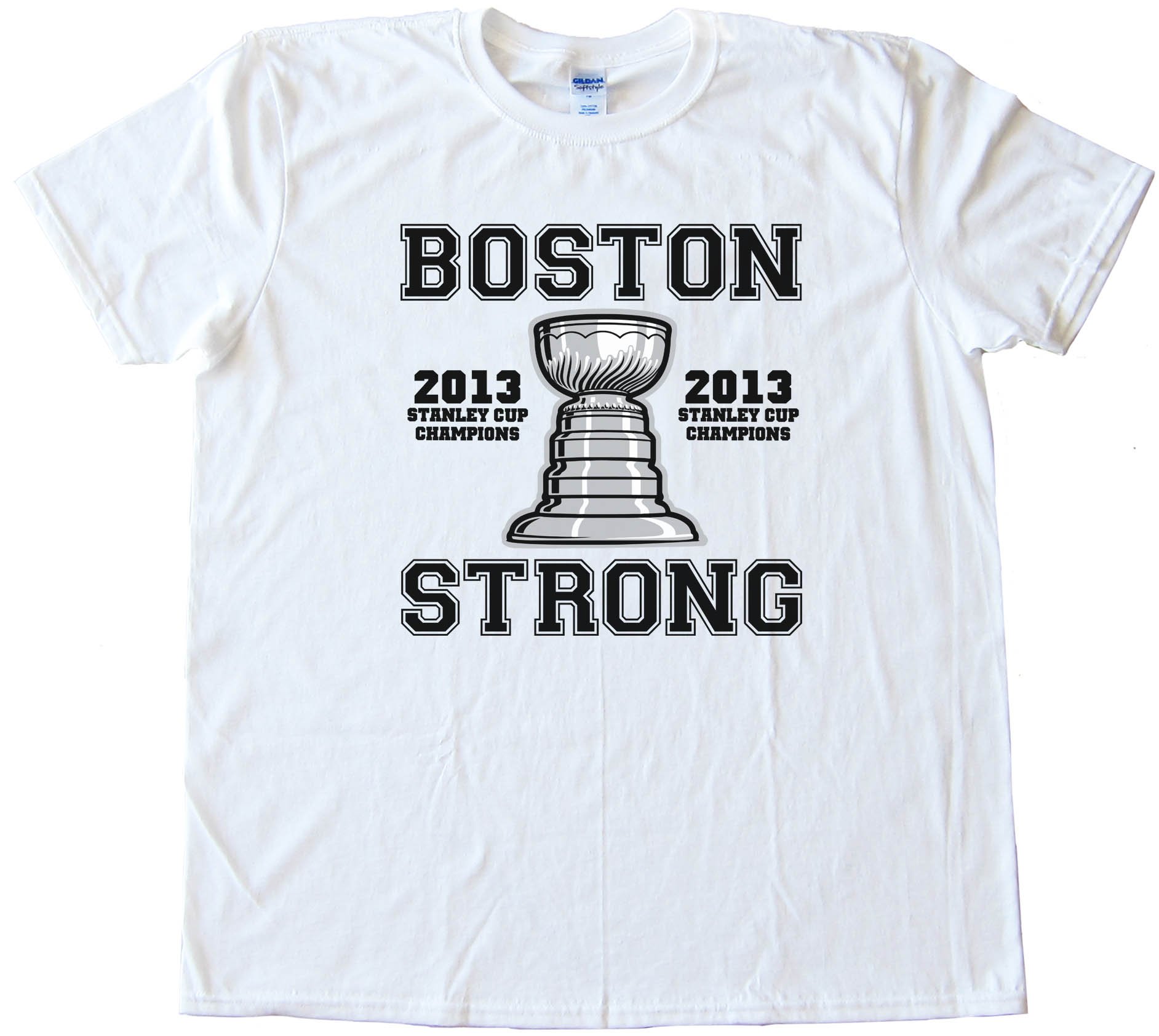 Boston Strong 2013 Stanley Cup Champions - Boston Bruins - Tee Shirt