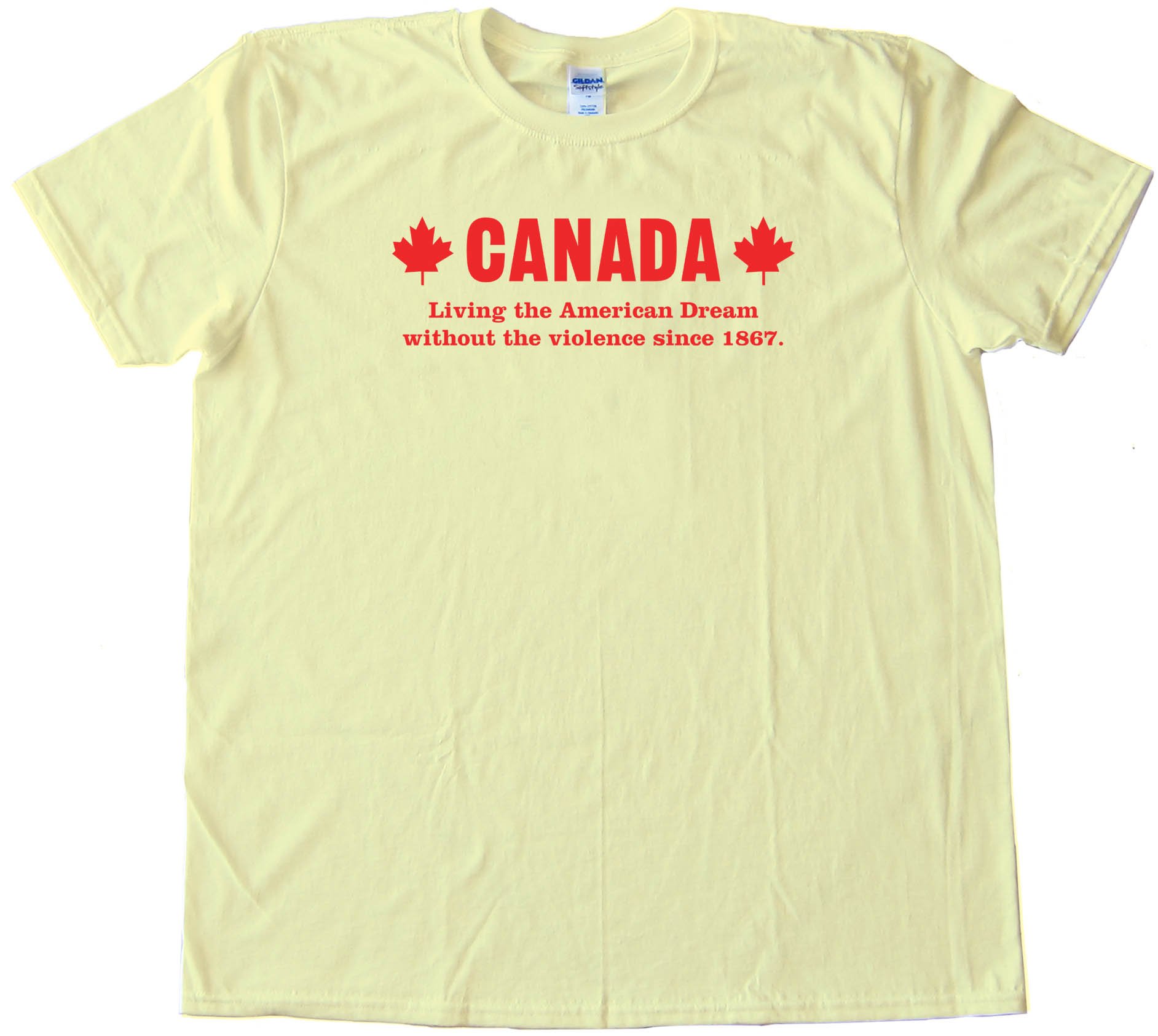 Canada Living The American Dream - Tee Shirt