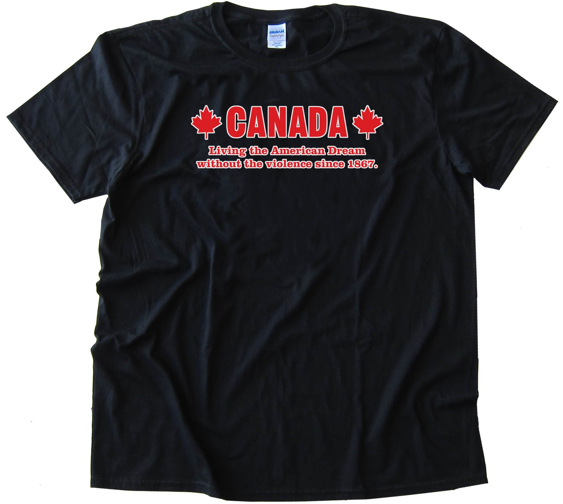 Canada Living The American Dream - Tee Shirt