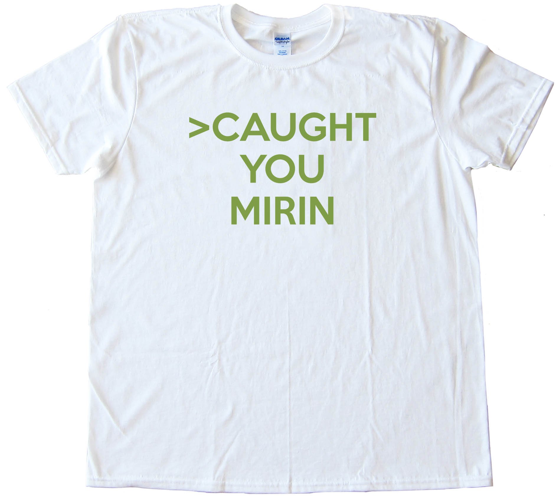 Caught You Mirin 4Chan Greentext Story Tee Shirt