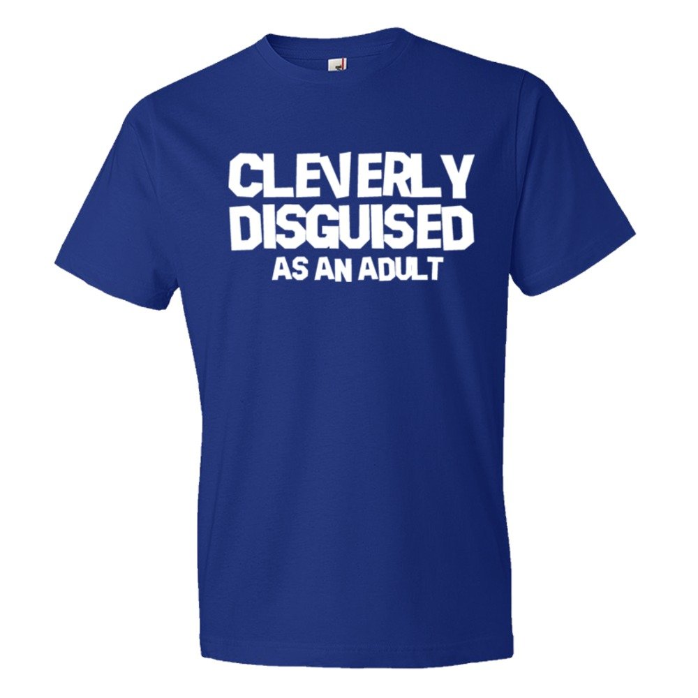 Cleverly Disguised As An Adult - Tee Shirt