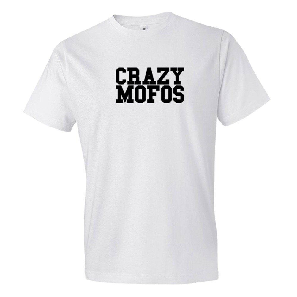 Crazy Mofos - Tee Shirt