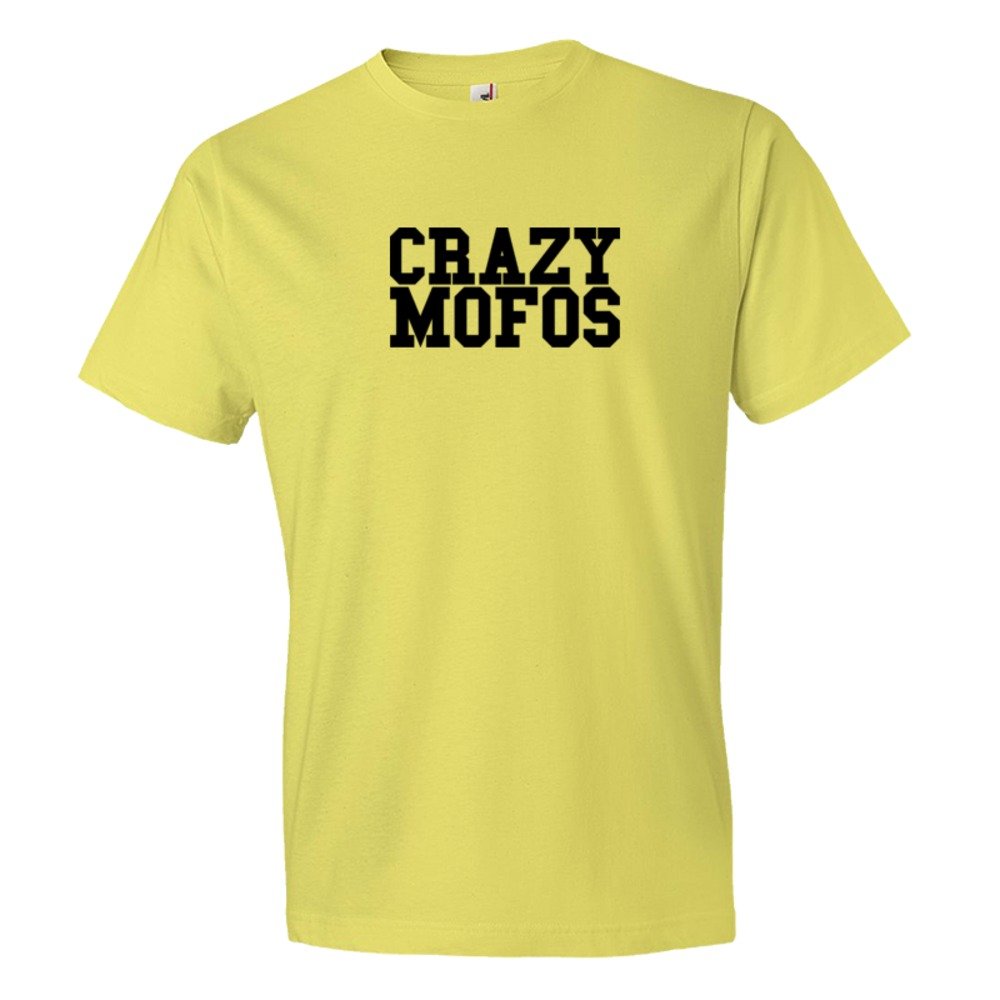 Crazy Mofos - Tee Shirt