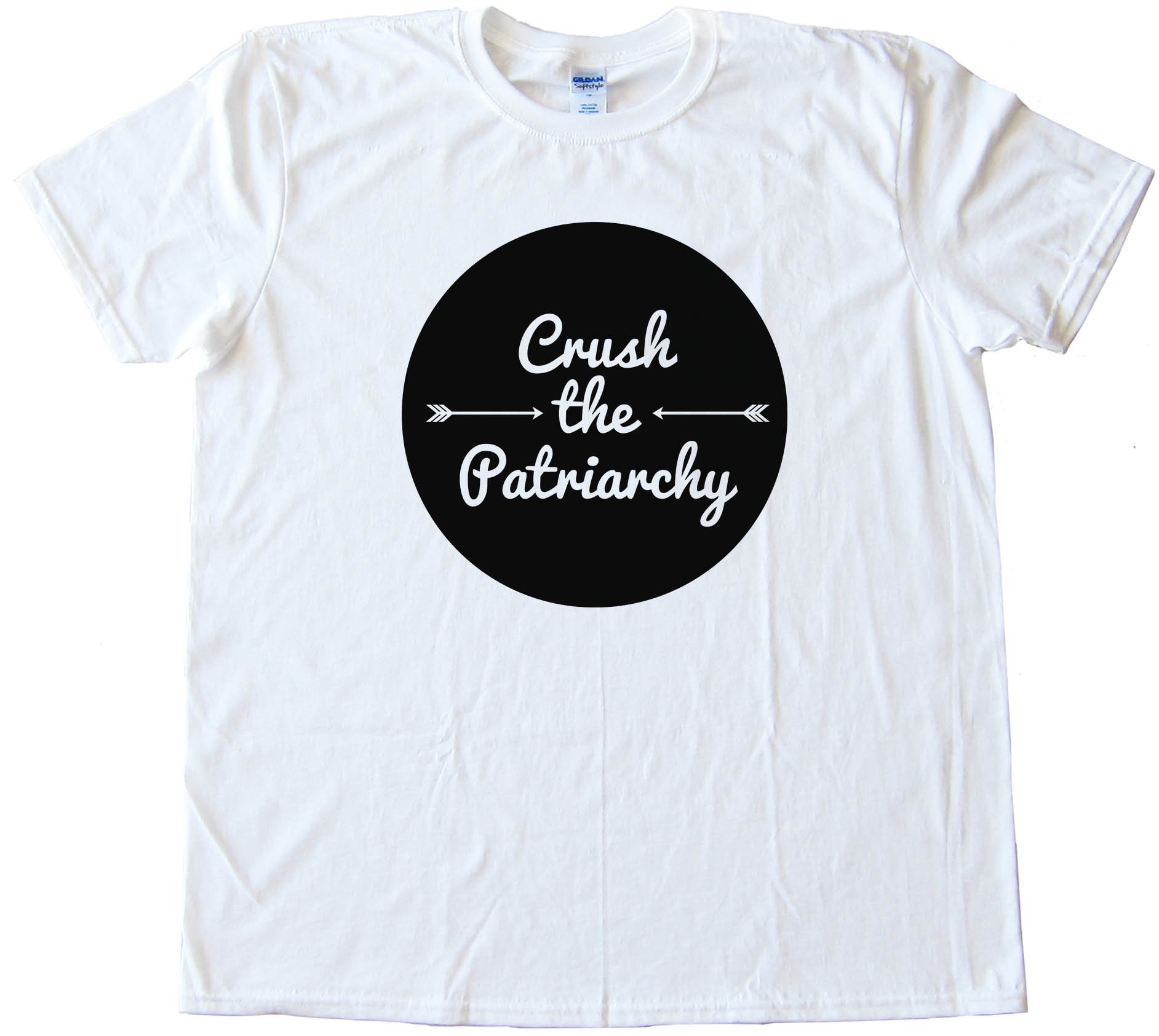 Crush The Patriarchy - Tee Shirt