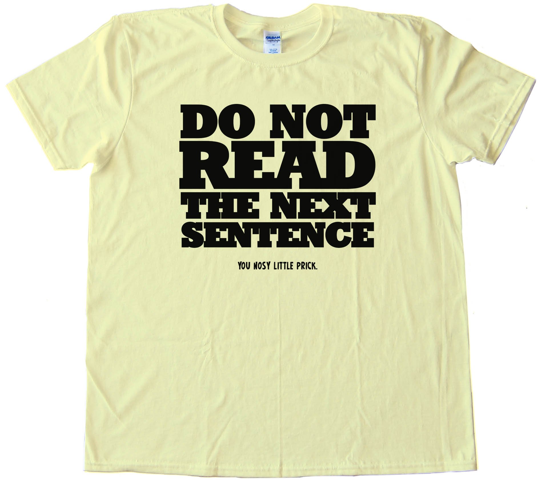 Do Not Read The Next Sentence - Tee Shirt