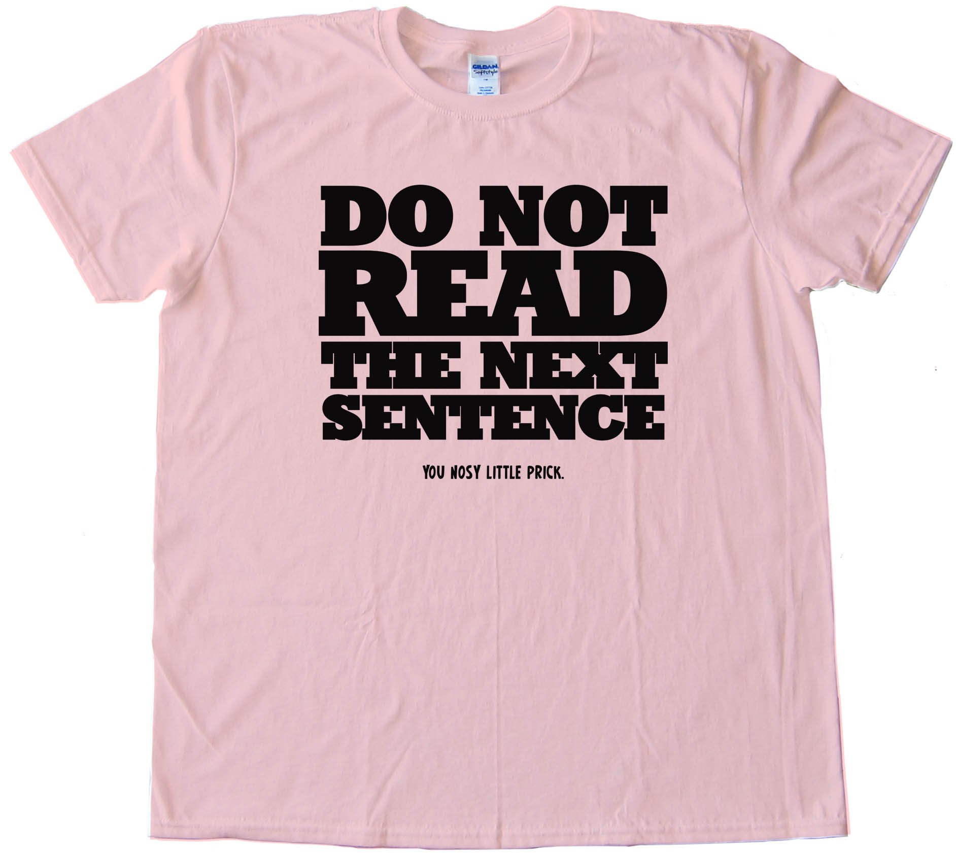 Do Not Read The Next Sentence - Tee Shirt