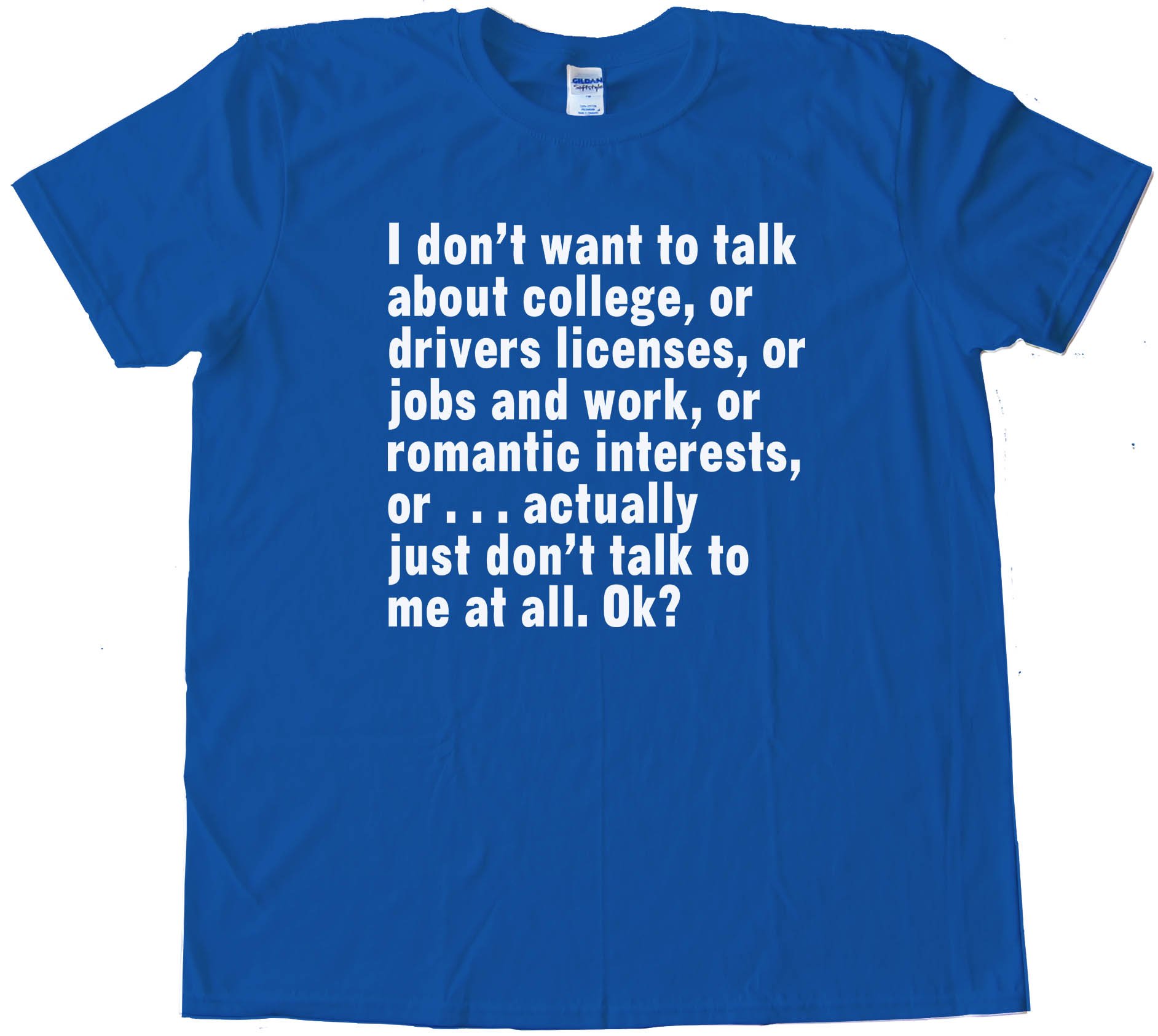 Don'T Ask Me Anything - Tee Shirt