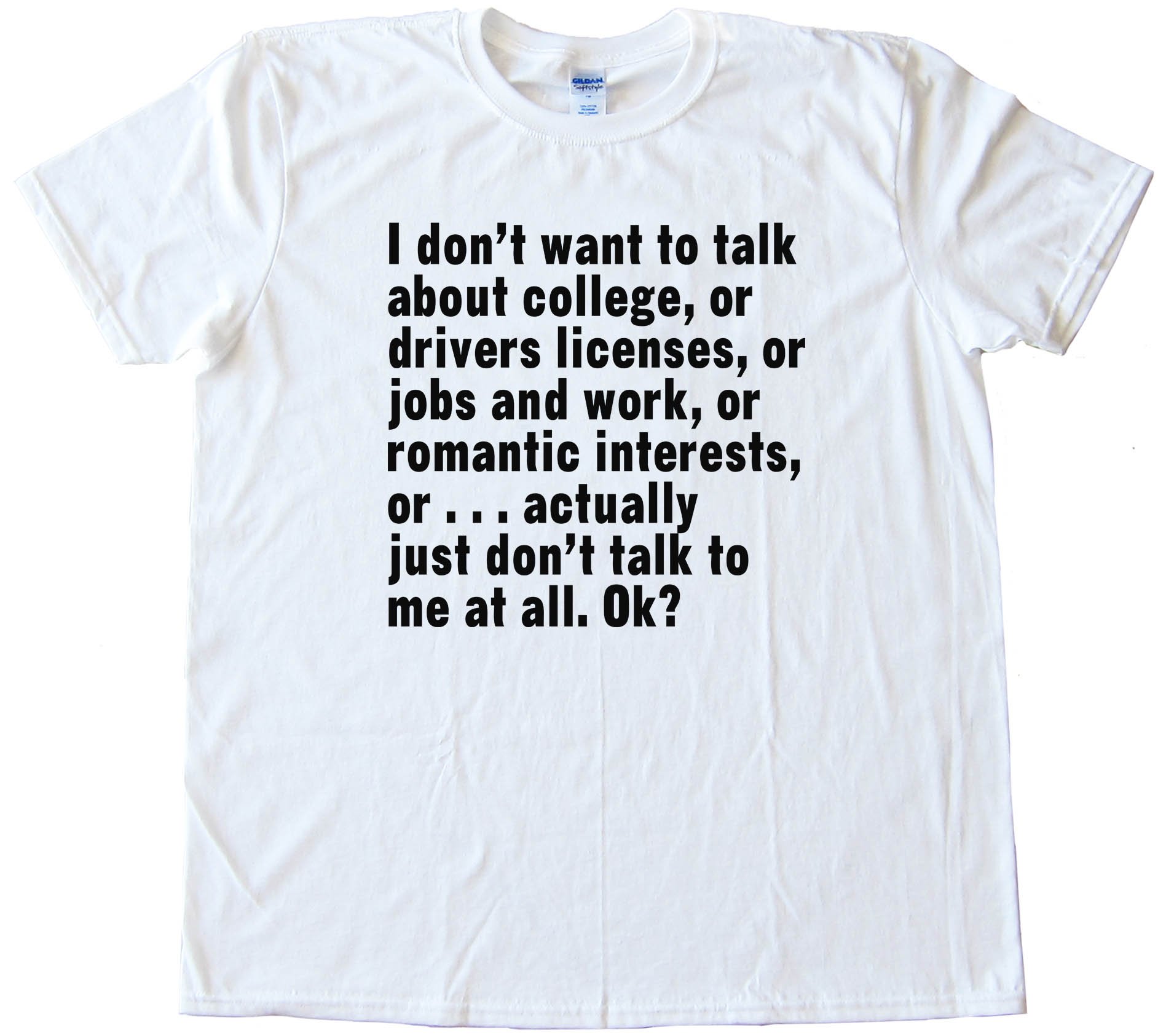 Don'T Ask Me Anything - Tee Shirt