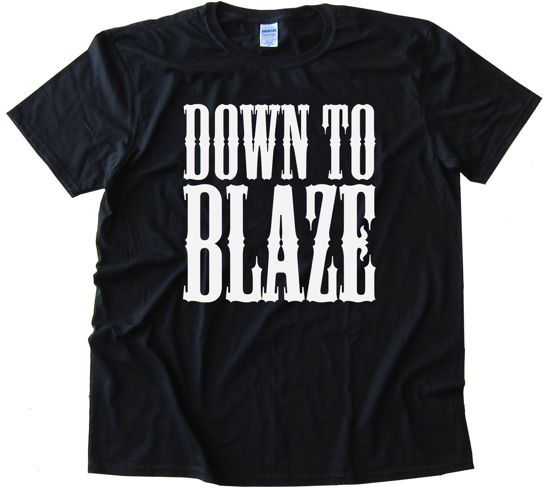 Down To Blaze - Tee Shirt