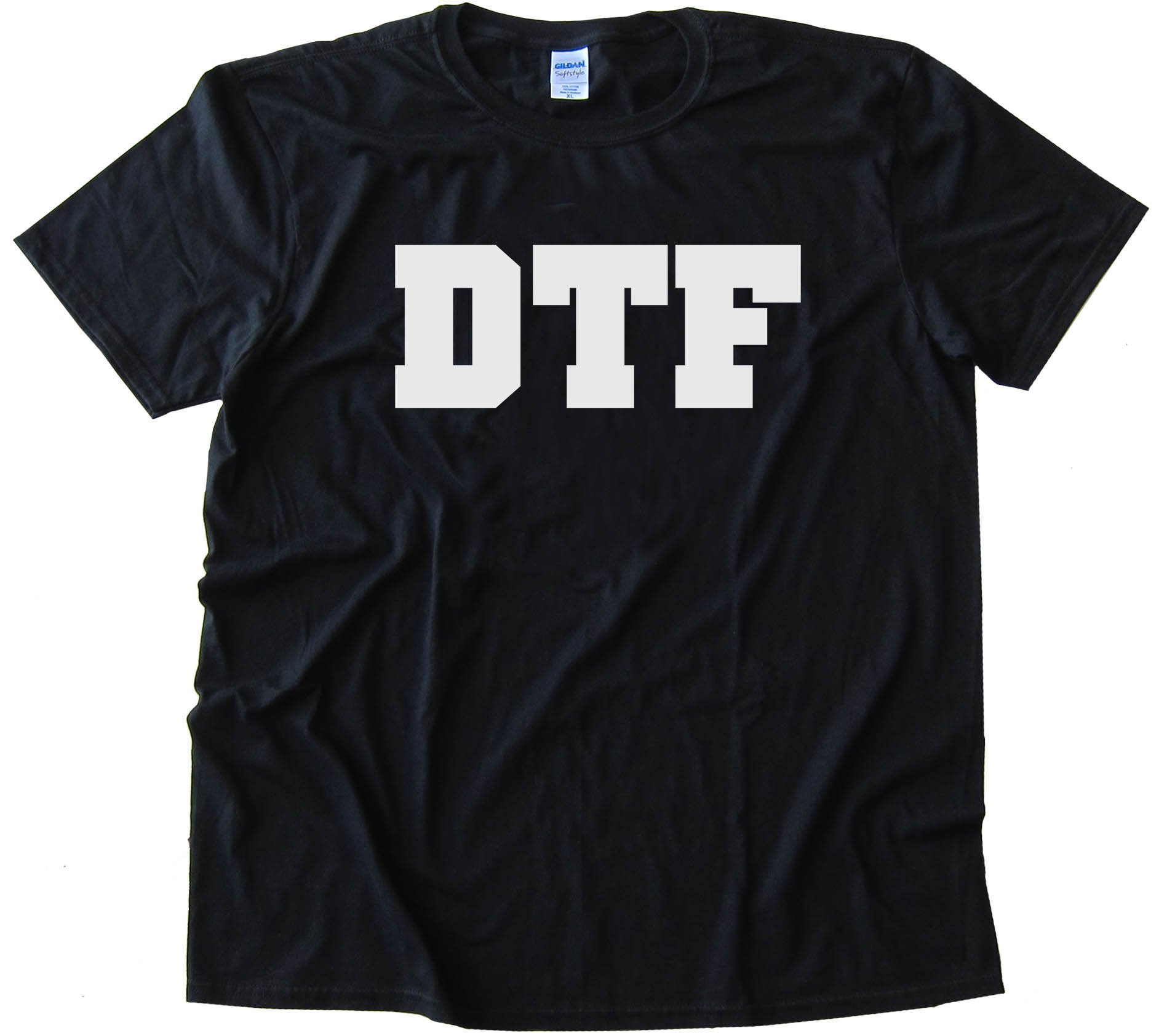 Dtf - Down To Fuck - Tee Shirt