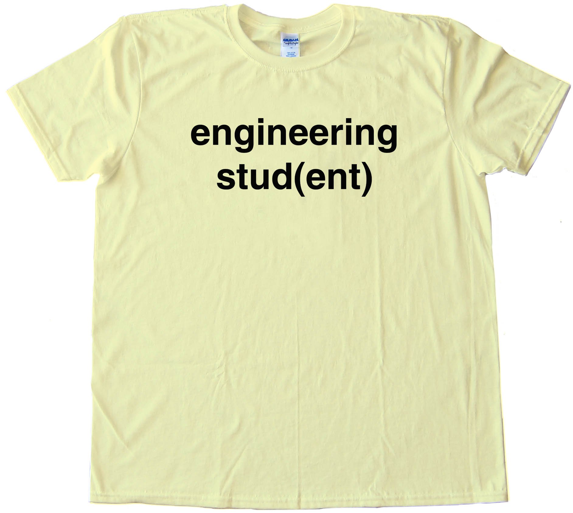 Engineering Student Stud Ent - Tee Shirt