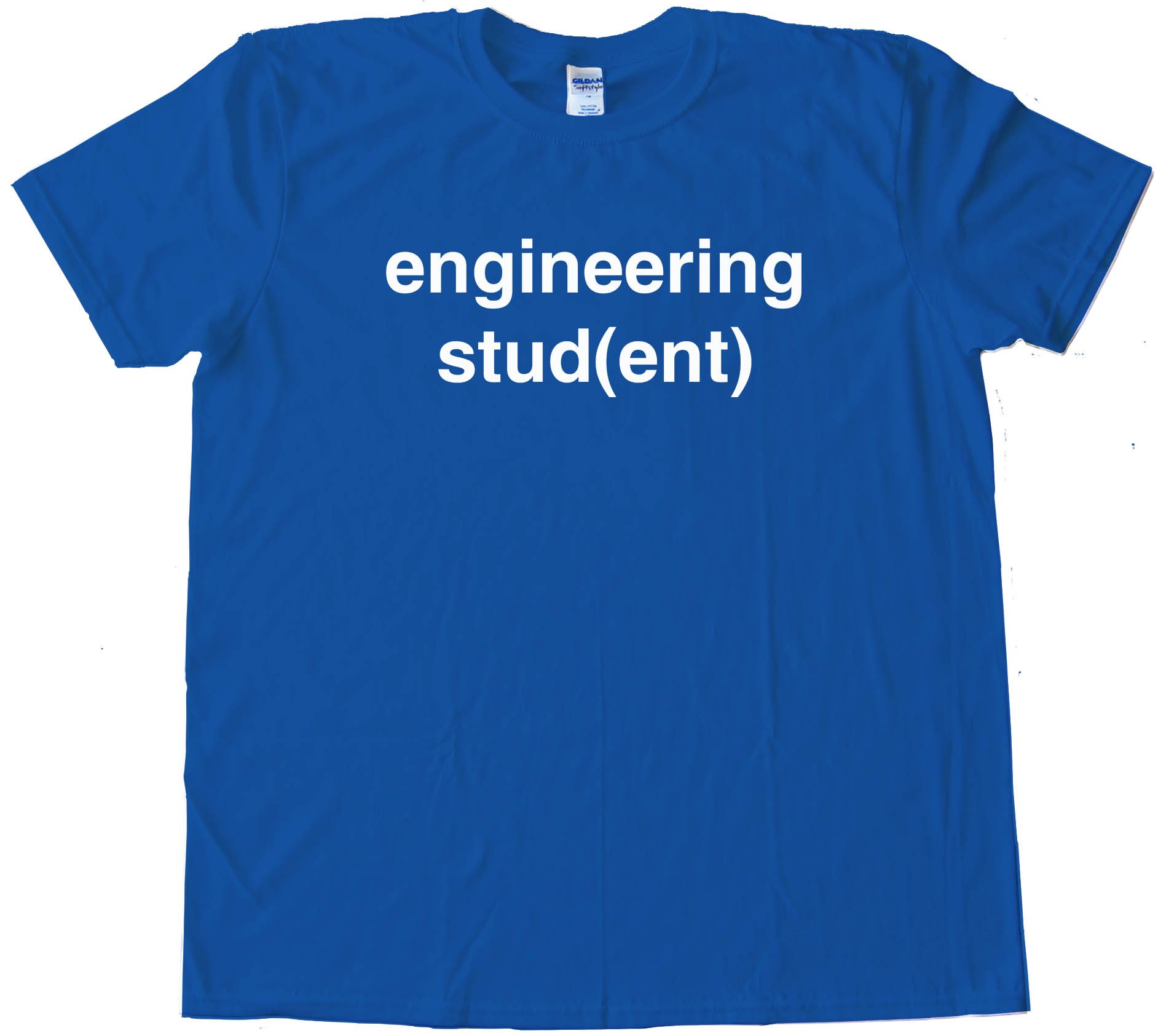 Engineering Student Stud Ent - Tee Shirt