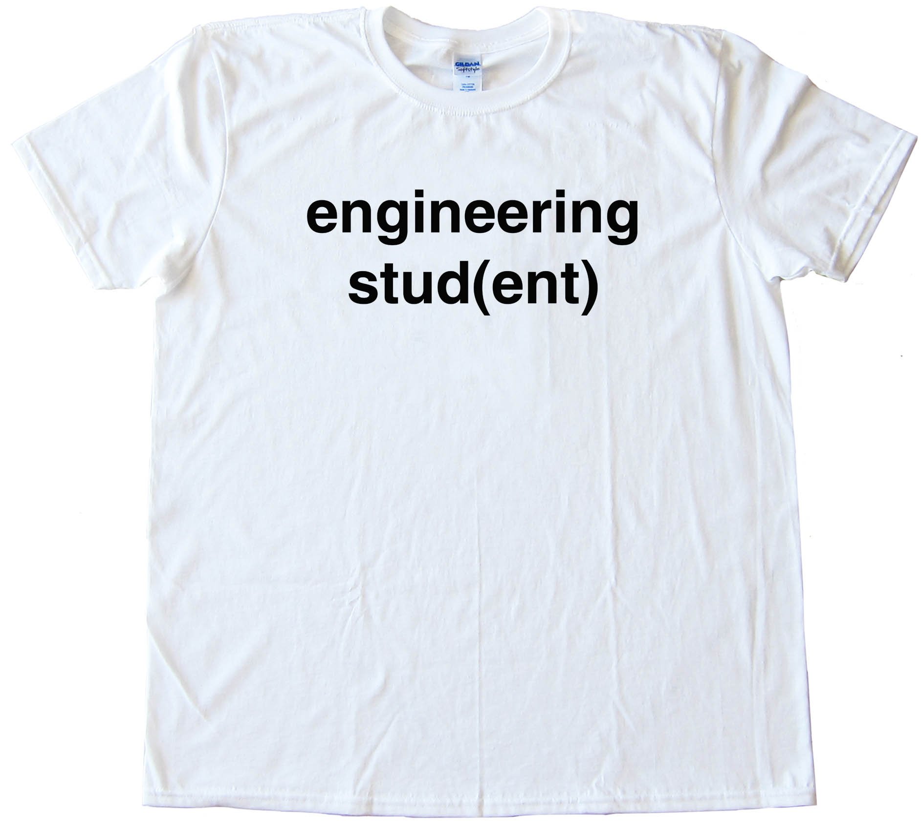 Engineering Student Stud Ent - Tee Shirt