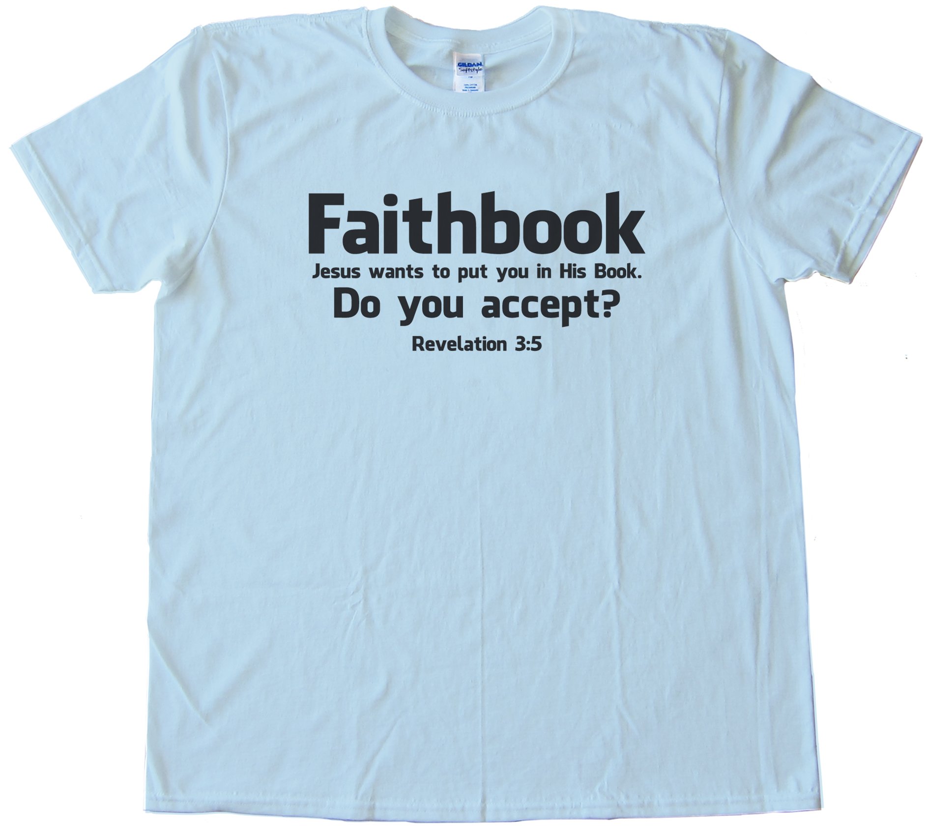 Faithbook Jesus Wants To Put You In His Book Tee Shirt