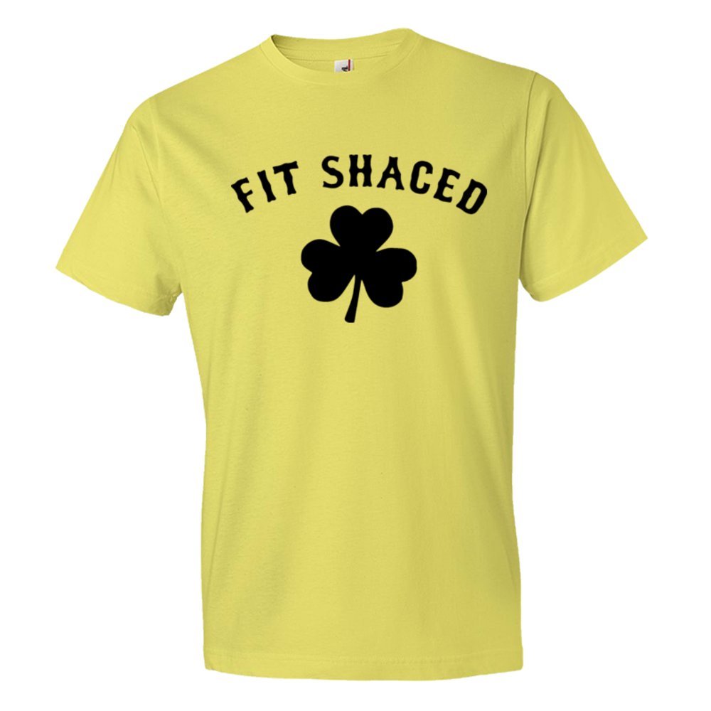 Fit Shaced St Patricks Day Hit - Tee Shirt